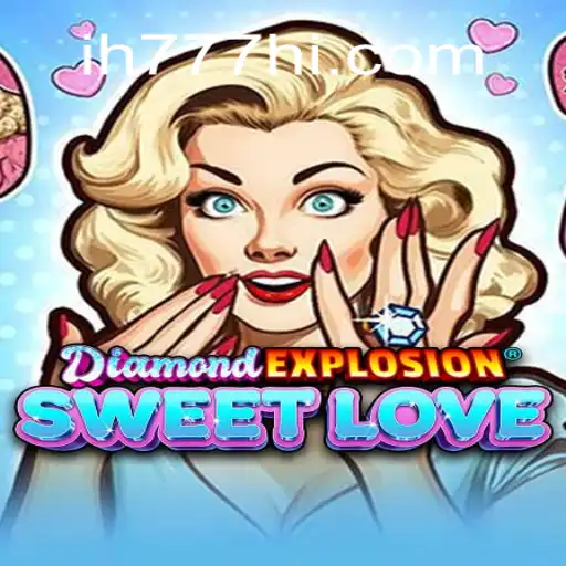 DiamondExplosionSweetLove: Discover the Thrilling World of Oficial Slots Brasil